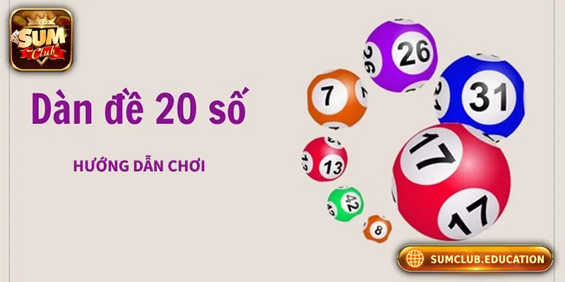 Dàn Đề 20 Số Là Gì? Chiến Thuật Đánh Đề Hiệu Quả Cho Người Mới Hướng dẫn tạo dàn đề 20 số đơn giản