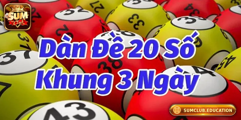 Dàn Đề 20 Số Là Gì? Chiến Thuật Đánh Đề Hiệu Quả Cho Người Mới Khái niệm về dàn đề 20 số